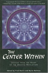 The Center Within: Lessons from Heart of the Urantia Revelation