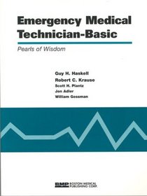 Emergency Medical Technician-Basic: Pearls of Wisdom (Pearls of Wisdom (Boston Medical Publishing))
