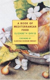 A Book of Mediterranean Food (New York Review Books Classics)