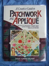 A Creative Guide to Patchwork & Applique