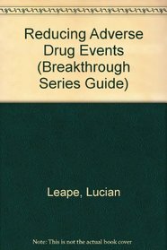 Reducing Adverse Drug Events (Breakthrough Series Guide)