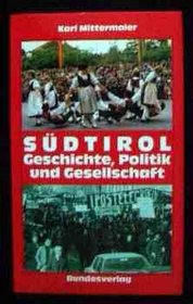 Sudtirol: Geschichte, Politik und Gesellschaft (German Edition)