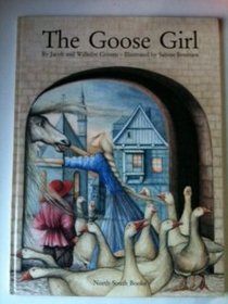 The Goose Girl (A North-South picture book)