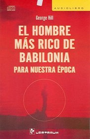 El Hombre mas rico de Babilonia para nuestra epoca (Spanish Edition)