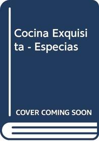 Cocina Exquisita - Especias (Spanish Edition)