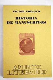 Historia de manuscritos (Ambito literario ; 14) (Spanish Edition)