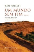 Um Mundo Sem Fim, Vol 1 (World Without End) (Pillars of the Earth, Bk 2) (Portuguese Edition)