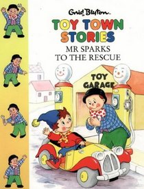 Toy Town Stories: Mr Sparks to the Rescue