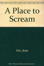 A Place to Scream