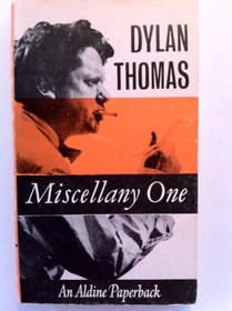 Miscellany One: Poems, Stories, Broadcasts (Everyman's Library)
