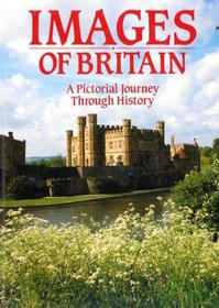 Images of Britain: A Pictorial Journey Through History