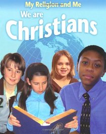 We are Christians (My Religion & Me)