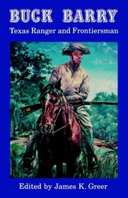 Buck Barry, Texas Ranger and Frontiersman