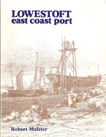 Lowestoft: East Coast Port