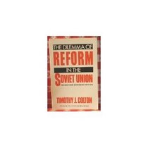 The Dilemma of Reform in the Soviet Union
