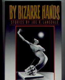 By Bizarre Hands: Stories