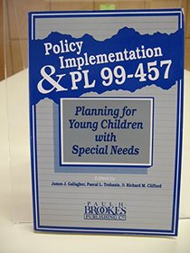 Policy Implementation and P.L. 99-457: Planning for Young Children With Special Needs