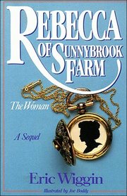 Rebecca of Sunnybrook Farm: The Woman