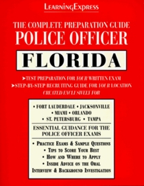 The Complete Preparation Guide Police Officer Florida (Learning Express Law Enforcement Series Florida)