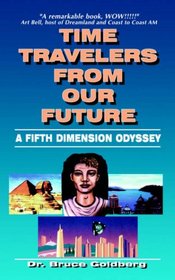Time Travelers From Our Future: A Fifth Dimension Odyssey (N) (N)