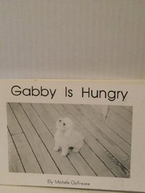 Gabby Is Hungry (Emergent Books - Set 1)