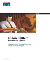 Cisco CCNP Preparation Library (2nd Edition)