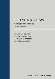 Criminal Law: Concepts and Practice, Third Edition
