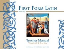 First Form Latin Teacher Manual: Workbook & Test Key