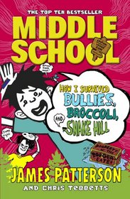 How I Survived Bullies, Broccoli, and Snake Hill (Middle School, Bk 4)