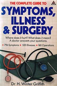 COMPLETE GUIDE TO SYMPTOMS, ILLNESS AND SURGERY