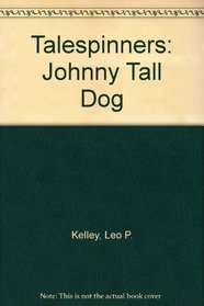 Talespinners: Johnny Tall Dog