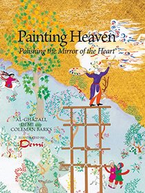 Painting Heaven: Polishing the Mirror of the Heart
