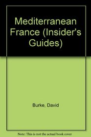 Mediterranean France (Insider's Guides)