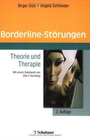 Borderline- Strungen. Theorie und Therapie.