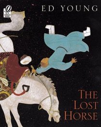 The Lost Horse : A Chinese Folktale