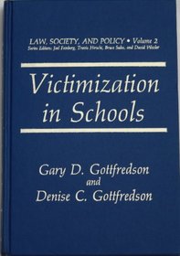 Victimization in Schools (Law, Society and Policy) (Vol 2)