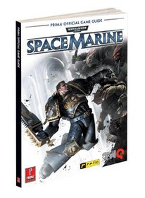 Warhammer 40,000: Space Marine: Prima Official Game Guide