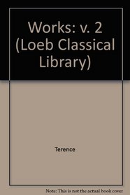 Works: v. 2 (Loeb Classical Library)
