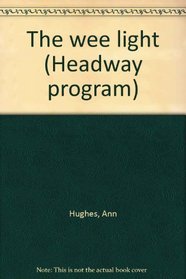 The wee light (Headway program)