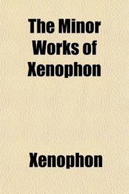 The Minor Works of Xenophon