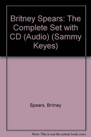 Britney Spears: The Complete Set with CD (Audio)