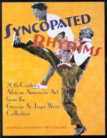 Syncopated Rhythms: 20th-Century African American Art from the George and Joyce Wein Collection