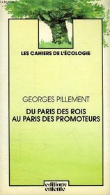 Du Paris des rois au Paris des promoteurs (Les Cahiers de l'ecologie) (French Edition)