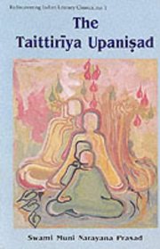 The Taittiriya Upanishad (Rediscovering Indian Literary Classics)
