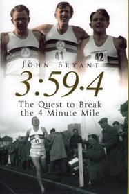 3:59.4: THE QUEST TO BREAK THE 4 MINUTE MILE