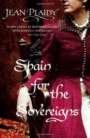 Spain for the Sovereigns (Ferdinand and Isabella, Bk 2)