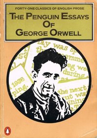 THE PENGUIN ESSAYS OF GEORGE ORWELL