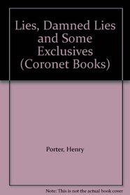 Lies, Damned Lies and Some Exclusives (Coronet Books)
