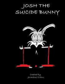Josh The Suicide Bunny