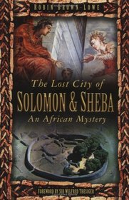 The Lost City of Solomon and Sheba